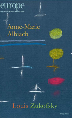 Europe N° 1139, mars 2024 : Anne-Marie Albiach / Louis Zukofsky