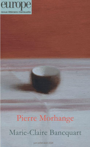 Pierre Morhange / Marie-Claire Bancquart. 1142-1143-1144 Juin-Juillet-Août 2024 2024
