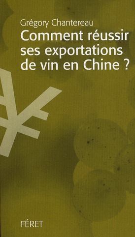 Comment réussir ses exportations de vin en Chine ?