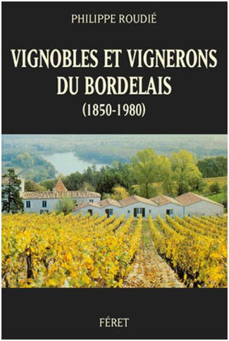 Vignobles et vignerons du Bordelais (1850-1980)