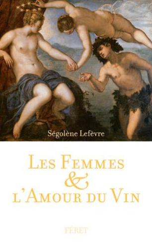 Les femmes & l'amour du vin