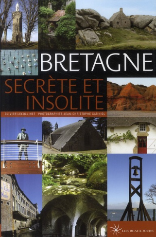 Bretagne. Secrète et insolite