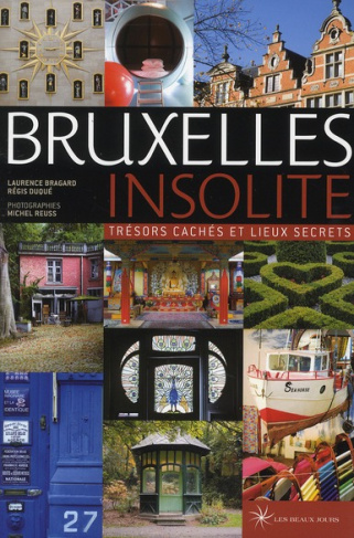 Bruxelles insolite, trésors cachés et lieux secrets