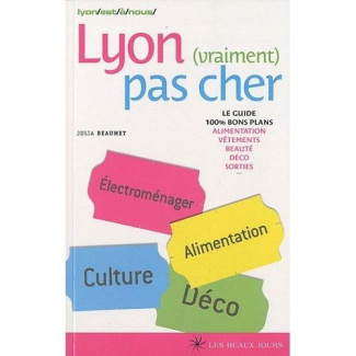 Lyon (vraiment) pas cher