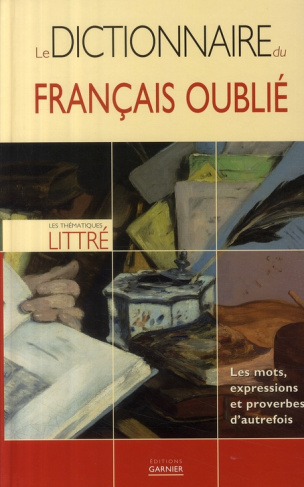 Le dictionnaire du français oublié
