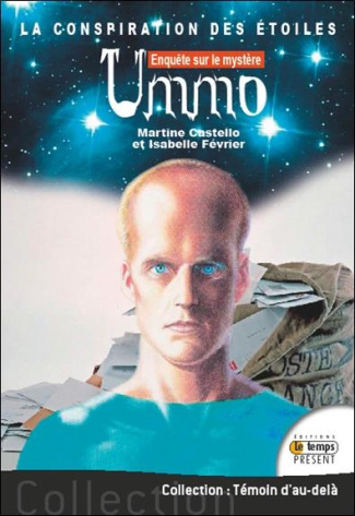 La conspiration des étoiles. Enquête sur le mystère UMMO