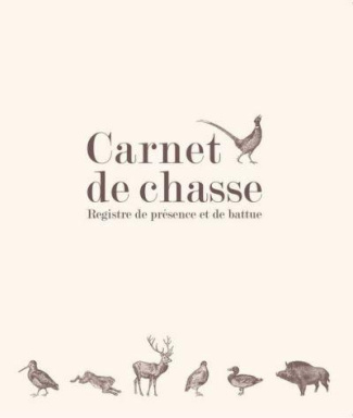 Carnet de chasse. Registre de présence et de battue