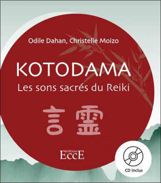 Kotodama. Les sons sacrés du Reiki, avec 1 CD audio