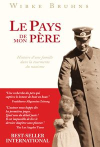 Le pays de mon père. Histoire d'une famille dans la tourmente du nazisme