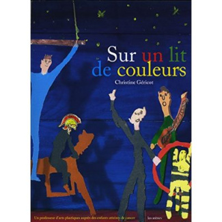 Sur un lit de couleurs. 2e édition