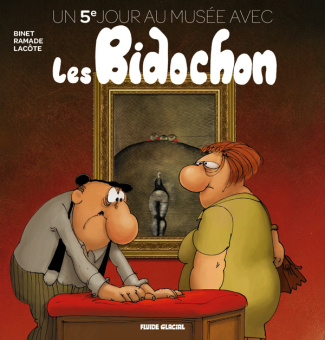 Un 5e jour au musée avec les Bidochon