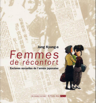 Femmes de réconfort. Esclaves sexuelles de l'armée japonaise