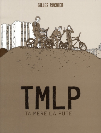 TMLP. Ta mère la pute