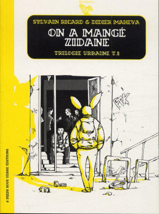 Trilogie urbaine Tome 1 : On a mangé Zidane
