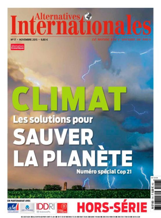 Alternatives internationales Hors-série N° 17, novembre 2015 : Climat, les solutions pour sauver la
