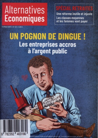 Alternatives économiques N° 431, février 2023 : Un pognon de dingue ! Les entreprises accros à l'arg