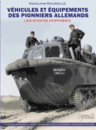 Véhicules et équipements des pionniers allemands. Les engins amphibies