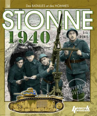 Mai 1940, de Sedan à Stonne. L'aile sud de l'attaque allemande