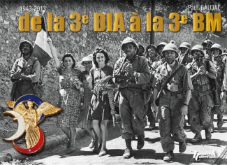 De la 3 sous le signe de la victoire. De la 3e DIA à la 3e BM, 1943-2013