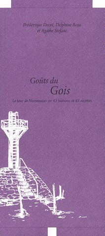 Goûts du Gois. Le tour de Noirmoutier en 43 histoires et 43 recettes
