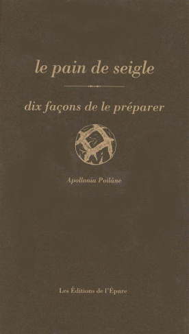 Le pain de seigle. Dix façons de le préparer