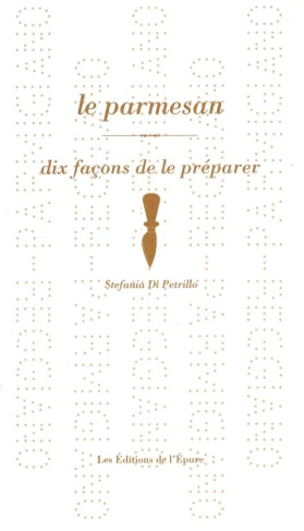 Le parmesan. Dix façons de le préparer