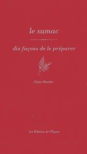 Le Sumac. Dix façons de le préparer