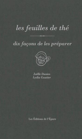 Les feuilles de thé, dix façons de les préparer