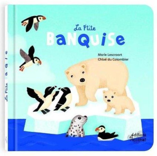 La p'tite banquise. Les animaux du froid