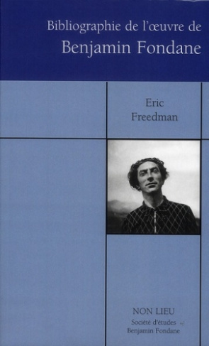 Bibliographie des oeuvres publiées de Benjamin Fondane. 1912-2008