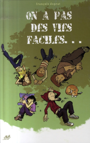 ON A PAS DES VIES FACILES