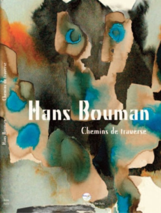 Hans Bouman. Chemins de traverse