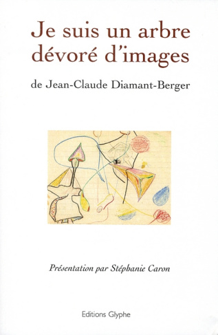 Je suis un arbre dévoré d'images