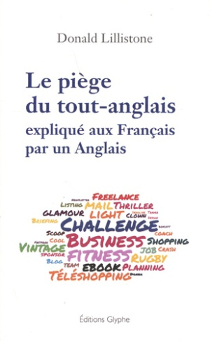 Le piège du tout-anglais expliqué aux Francais par un Anglais