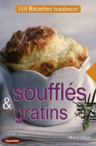 SOUFFLES ET GRATINS 110 RECETTES TENDANCE
