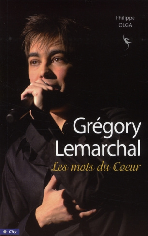 Gregory Lemarchal. Les mots du Coeur
