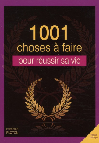 1001 choses à faire pour réussir sa vie