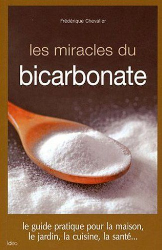//Les miracles du bicarbonate / Guide pratique