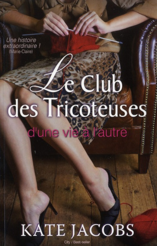 Le Club des Tricoteuses. D'une vie à l'autre