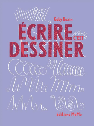 Ecrire c'est dessiner