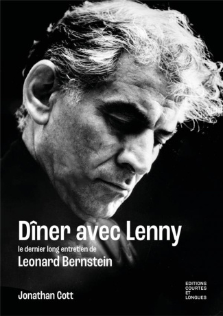 Dîner avec Lenny. Le dernier long entretien avec Léonard Bernstein