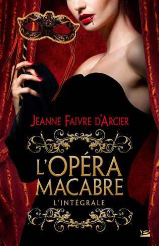 L'Opéra macabre. L'Intégrale