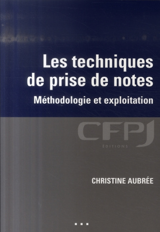 Les techniques de prise de notes. Méthodologie et exploitation