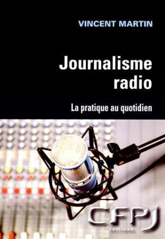 Journalisme radio. La pratique au quotidien