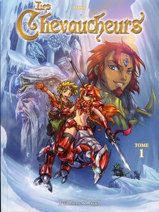 Les chevaucheurs Tome 1