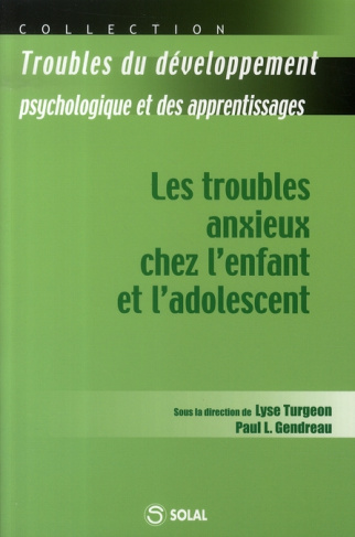 Les troubles anxieux chez l'enfant et l'adolescent