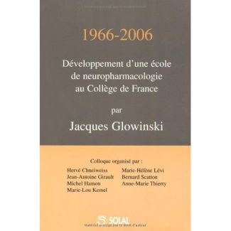 1966-2006 : développement d'une école de neuropharmacologie au Collège de France