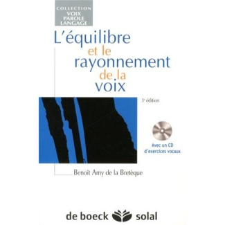 L'équilibre et le rayonnement de la voix. 3e édition. Avec 1 CD audio