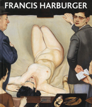Francis Harburger. Catalogue raisonné de l'oeuvre peint