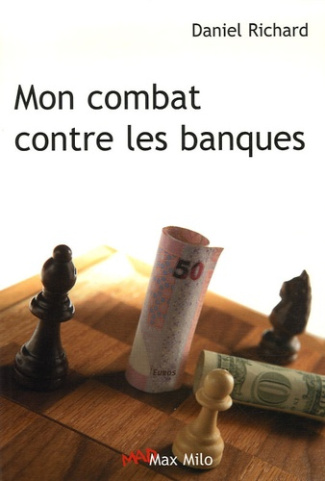 Mon combat contre les banques